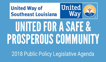 United Way of Southeast Louisiana-2018 Public Policy Legislative Agenda 