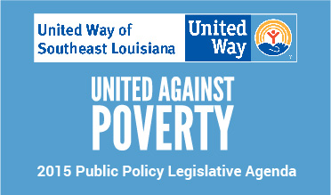 United Way of Southeast Louisiana-2015 Public Policy Legislative Agenda 
